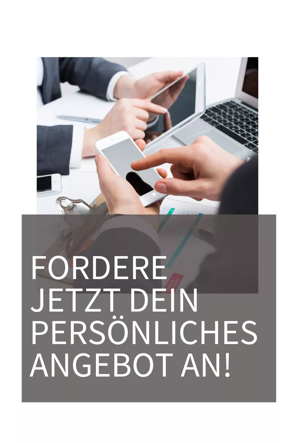 Fordere jetzt dein persönliches Angebot an! Fordere jetzt dein persönliches Angebot an!